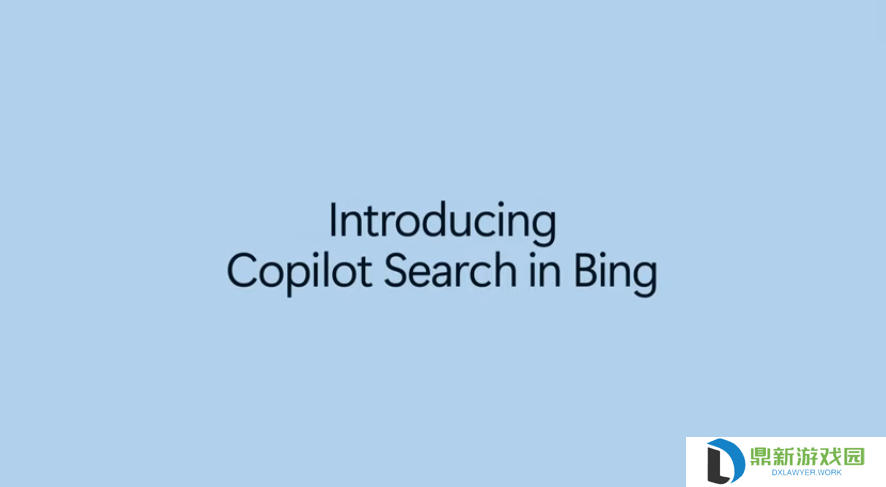微软 Bing 重大革新：Copilot Search 上线，AI 与传统搜索结合