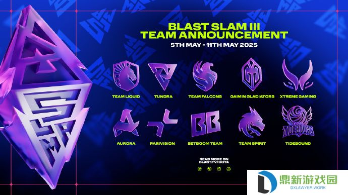 Blast公布第三届Slam赛事邀请名单，XG和Tidebound参赛